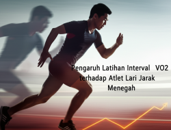 Pengaruh Latihan Interval terhadap VO2 Max Atlet Lari Jarak Menengah