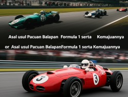 Asal usul Pacuan BalapanFormula 1 serta Kemajuannya