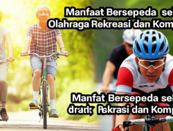 Manfaat Bersepeda sebagai Olahraga Rekreasi dan Kompetitif