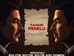 Mewaspadai Politik Adu Domba di Tahun Pemilu