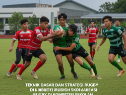 Teknik Dasar dan Strategi Rugby di Kompetisi Sekolah