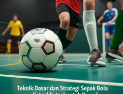 Teknik Dasar dan Strategi Sepak Bola Futsal untuk Pemula